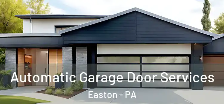  Automatic Garage Door Services Easton - PA