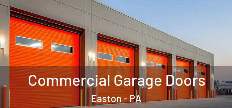  Commercial Garage Doors Easton - PA