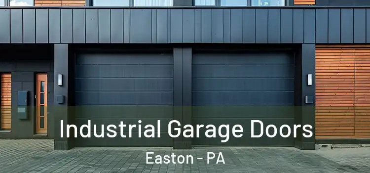  Industrial Garage Doors Easton - PA