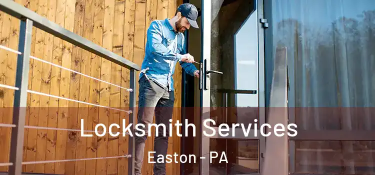  Locksmith Services Easton - PA
