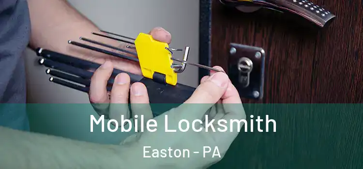  Mobile Locksmith Easton - PA