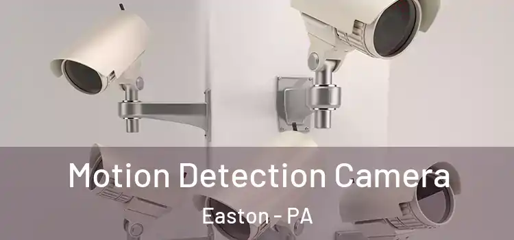  Motion Detection Camera Easton - PA