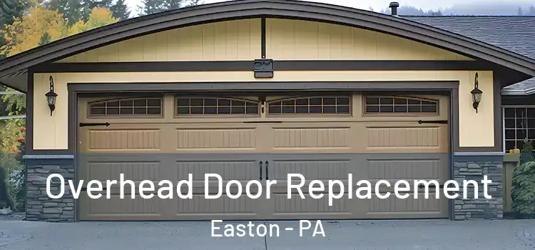  Overhead Door Replacement Easton - PA